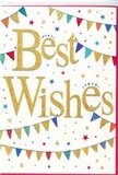This "Best Wishes" card radiates cheerful sophistication, as if designed to accompany a stylish bouquet delivered to one of the elegant addresses around St James's. In the middle of the card, the phrase "Best Wishes" is written in polished golden script, each letter smoothly curved and gently elongated. The gold finish appears slightly embossed, catching the light with a refined, metallic glimmer reminiscent of the gilding you might glimpse in a private club lobby off Pall Mall. Framing this central message are curved strings of bunting that sweep across the top and bottom portions of the card. The small triangular pennants are painted in a bright yet harmonious palette-deep blues, ruby reds, fresh greens, sunny yellows, and warm oranges. Some of these flags carry simple stripes, others cheerful dots or delicate geometric patterns, hinting at handcrafted detail and the joyful care that goes into preparing a celebration. Scattered loosely among the bunting are tiny starbursts and round confetti dots, sprinkled across the clean white background like flecks of light. Their placement creates an easy sense of movement, as if a gentle breeze has stirred decorations at a quiet gathering near St James's Square. The uncluttered white backdrop allows all these colours and shapes to breathe, giving the design a modern, airy feeling that suits a wide range of occasions. This is a card that could accompany flowers sent to toast a new job in nearby offices, to celebrate a personal success, or to offer warm wishes before a new chapter. Its mood balances warmth and elegance, conveying support and happiness without overwhelming sentimentality.